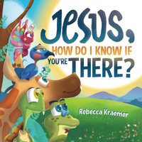 Jesus, How Do I Know If You're There? - Jesus, How Do I Know If You're There? - jetzt bei oelder-buchhandlung.de kaufen