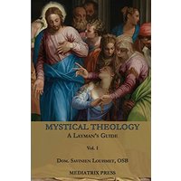 Mystical Theology: A Layman's Guide; vol. 1 - Mystical Theology: A Layman's Guide; vol. 1 - jetzt bei oelder-buchhandlung.de kaufen