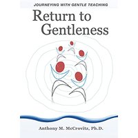 Return to Gentleness: Journeying With Gentle Teaching - Return to Gentleness: Journeying With Gentle Teaching - jetzt bei oelder-buchhandlung.de kaufen