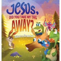 Jesus, Did You Take My Tail Away? - Jesus, Did You Take My Tail Away? - jetzt bei oelder-buchhandlung.de kaufen
