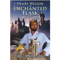 Henry Wilson in the Enchanted Flask with Cameron Schultz - Henry Wilson in the Enchanted Flask with Cameron Schultz - jetzt bei oelder-buchhandlung.de kaufen