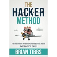 The HACKER Method: The Unexpected Investor’s Guide to Building Wealth (Even On Limited Income) - The HACKER Method: The Unexpected Investor’s Guide to Building Wealth (Even On Limited Income) - jetzt bei oelder-buchhandlung.de kaufen