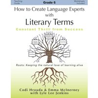 How to Create Language Experts with Literary Terms Grade 6: Constant Thrill from Success (Perfect School Collection™ Resources) - How to Create Language Experts with Literary Terms Grade 6: Constant Thrill from Success (Perfect School Collection™ Resources) - jetzt bei oelder-buchhandlung.de kaufen
