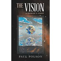 The Vision: A Painter's Legacy - The Vision: A Painter's Legacy - jetzt bei oelder-buchhandlung.de kaufen