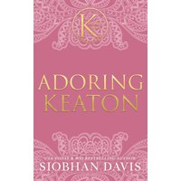Adoring Keaton (The Kennedy Boys®, Band 9) - Adoring Keaton (The Kennedy Boys®, Band 9) - jetzt bei oelder-buchhandlung.de kaufen