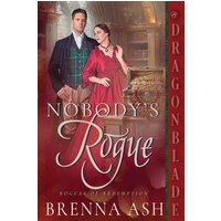 Nobody's Rogue: A Scottish Regency Historical Romance (Rogues of Redemption, Band 4) - Nobody's Rogue: A Scottish Regency Historical Romance (Rogues of Redemption, Band 4) - jetzt bei oelder-buchhandlung.de kaufen