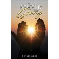 WE BEHELD HIS GLORY - WE BEHELD HIS GLORY - jetzt bei oelder-buchhandlung.de kaufen