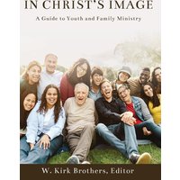 In Christ's Image: A Guide to Youth and Family Ministry - In Christ's Image: A Guide to Youth and Family Ministry - jetzt bei oelder-buchhandlung.de kaufen
