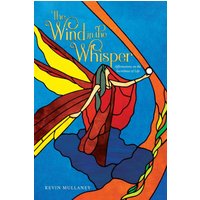The Wind in the Whisper: Affirmations on the Sacredness of Life - The Wind in the Whisper: Affirmations on the Sacredness of Life - jetzt bei oelder-buchhandlung.de kaufen