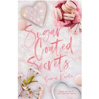 Sugar Coated Secrets - Sugar Coated Secrets - jetzt bei oelder-buchhandlung.de kaufen