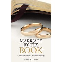 Marriage by the Book: A Biblical Guide to a Successful Marriage - Marriage by the Book: A Biblical Guide to a Successful Marriage - jetzt bei oelder-buchhandlung.de kaufen