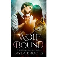 Wolf Bound (Berring College, Band 1) - Wolf Bound (Berring College, Band 1) - jetzt bei oelder-buchhandlung.de kaufen