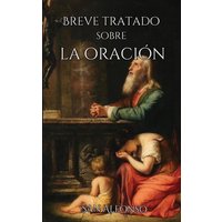 Breve tratado sobre la oración - Breve tratado sobre la oración - jetzt bei oelder-buchhandlung.de kaufen