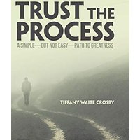 Trust the Process: A Simple-But Not Easy-Path to Greatness - Trust the Process: A Simple-But Not Easy-Path to Greatness - jetzt bei oelder-buchhandlung.de kaufen