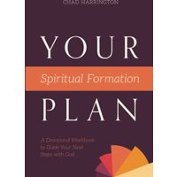 Your Spiritual Formation Plan: A Devotional Workbook to Guide Your Next Steps with God - Your Spiritual Formation Plan: A Devotional Workbook to Guide Your Next Steps with God - jetzt bei oelder-buchhandlung.de kaufen