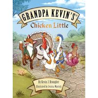 Grandpa Kevin's...Chicken Little - Grandpa Kevin's...Chicken Little - jetzt bei oelder-buchhandlung.de kaufen