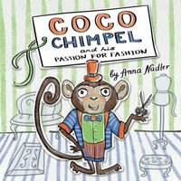 Coco Chimpel and His Passion for Fashion: A Fun and Colorful Story of a Creative Monkey Who Loved to Design Clothes (My Animal Friends, Band 3) - Coco Chimpel and His Passion for Fashion: A Fun and Colorful Story of a Creative Monkey Who Loved to Design Clothes (My Animal Friends, Band 3) - jetzt bei oelder-buchhandlung.de kaufen