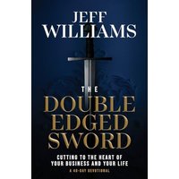 The Double Edged Sword: Cutting to the Heart of Your Business and Your Life - The Double Edged Sword: Cutting to the Heart of Your Business and Your Life - jetzt bei oelder-buchhandlung.de kaufen