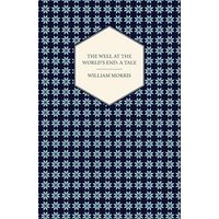 The Well at the World's End: A Tale (1896)