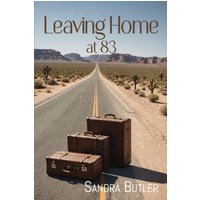 Leaving Home at 83 - Leaving Home at 83 - jetzt bei oelder-buchhandlung.de kaufen