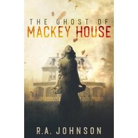 The Ghost of Mackey House - The Ghost of Mackey House - jetzt bei oelder-buchhandlung.de kaufen