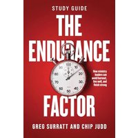 The Endurance Factor - Study Guide: How ministry leaders can avoid burnout, live well, and finish strong - The Endurance Factor - Study Guide: How ministry leaders can avoid burnout, live well, and finish strong - jetzt bei oelder-buchhandlung.de kaufen