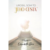 Urobil som to Jeho cesta Slovak - Urobil som to Jeho cesta Slovak - jetzt bei oelder-buchhandlung.de kaufen