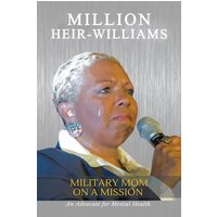 Military Mom on a Mission: An Advocate for Mental Health - Military Mom on a Mission: An Advocate for Mental Health - jetzt bei oelder-buchhandlung.de kaufen