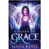 Chosen by Grace: Divine Fate Trilogy (Davina Universe, Band 1) - Chosen by Grace: Divine Fate Trilogy (Davina Universe, Band 1) - jetzt bei oelder-buchhandlung.de kaufen