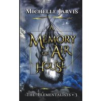 A Memory of Air House (The Elementalists, Band 3) - A Memory of Air House (The Elementalists, Band 3) - jetzt bei oelder-buchhandlung.de kaufen