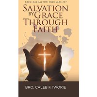 Salvation by Grace Through Faith: True Salvation Who has It? - Salvation by Grace Through Faith: True Salvation Who has It? - jetzt bei oelder-buchhandlung.de kaufen