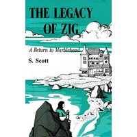 The Legacy of Zig: A Return to Marblehead - The Legacy of Zig: A Return to Marblehead - jetzt bei oelder-buchhandlung.de kaufen
