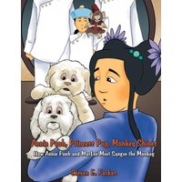 Annie Pooh, Princess Pup, Monkey Shines: How Annie Pooh and MarLee Meet Sangee the Monkey - Annie Pooh, Princess Pup, Monkey Shines: How Annie Pooh and MarLee Meet Sangee the Monkey - jetzt bei oelder-buchhandlung.de kaufen