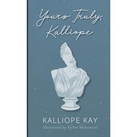 Yours Truly, Kalliope - Yours Truly, Kalliope - jetzt bei oelder-buchhandlung.de kaufen