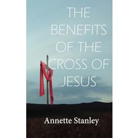 THE BENEFITS OF THE CROSS OF JESUS - THE BENEFITS OF THE CROSS OF JESUS - jetzt bei oelder-buchhandlung.de kaufen