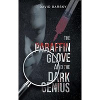 The Paraffin Glove And The Dark Genius - The Paraffin Glove And The Dark Genius - jetzt bei oelder-buchhandlung.de kaufen