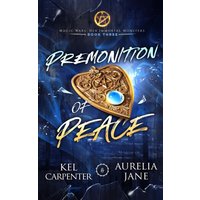 Premonition of Peace: Her Immortal Monsters Book 3 (Magic Wars) - Premonition of Peace: Her Immortal Monsters Book 3 (Magic Wars) - jetzt bei oelder-buchhandlung.de kaufen