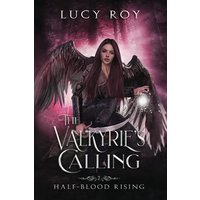 The Valkyrie's Calling (Half-Blood Rising, Band 2) - The Valkyrie's Calling (Half-Blood Rising, Band 2) - jetzt bei oelder-buchhandlung.de kaufen