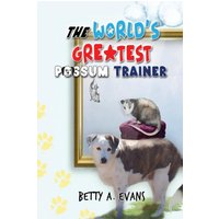 The World's Greatest Possum Trainer - The World's Greatest Possum Trainer - jetzt bei oelder-buchhandlung.de kaufen