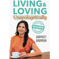 LIVING & LOVING Unapologetically: Fearless Women Leaders - LIVING & LOVING Unapologetically: Fearless Women Leaders - jetzt bei oelder-buchhandlung.de kaufen