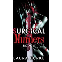 Surgical Murders: Book 5 - Surgical Murders: Book 5 - jetzt bei oelder-buchhandlung.de kaufen