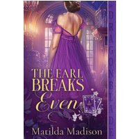 The Earl Breaks Even (Gambling Peers, Band 3) - The Earl Breaks Even (Gambling Peers, Band 3) - jetzt bei oelder-buchhandlung.de kaufen