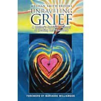 Unraveling Grief: A Mother's Spiritual Journey of Healing and Discovery - Unraveling Grief: A Mother's Spiritual Journey of Healing and Discovery - jetzt bei oelder-buchhandlung.de kaufen