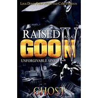 Raised as a Goon 4: Unforgivable Sins