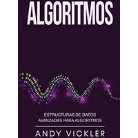 Algoritmos: Estructuras de datos avanzadas para algoritmos - Algoritmos: Estructuras de datos avanzadas para algoritmos - jetzt bei oelder-buchhandlung.de kaufen