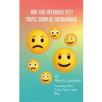 Are You Offended Yet? You'll Soon Be Encourage. - Are You Offended Yet? You'll Soon Be Encourage. - jetzt bei oelder-buchhandlung.de kaufen