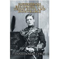 Superheroes: Becoming the Truly Elite and Honorable - Superheroes: Becoming the Truly Elite and Honorable - jetzt bei oelder-buchhandlung.de kaufen