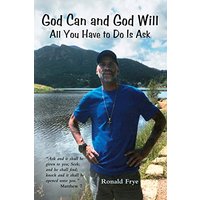 God Can and God Will: All You Have to Do Is Ask - God Can and God Will: All You Have to Do Is Ask - jetzt bei oelder-buchhandlung.de kaufen