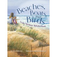 Beaches, Boats, and Birds: A Lake Michigan Alphabet Book - Beaches, Boats, and Birds: A Lake Michigan Alphabet Book - jetzt bei oelder-buchhandlung.de kaufen