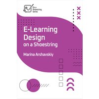 E-Learning Design on a Shoestring - E-Learning Design on a Shoestring - jetzt bei oelder-buchhandlung.de kaufen
